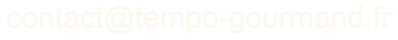 Adresse e-mail de Tempo Gourmand